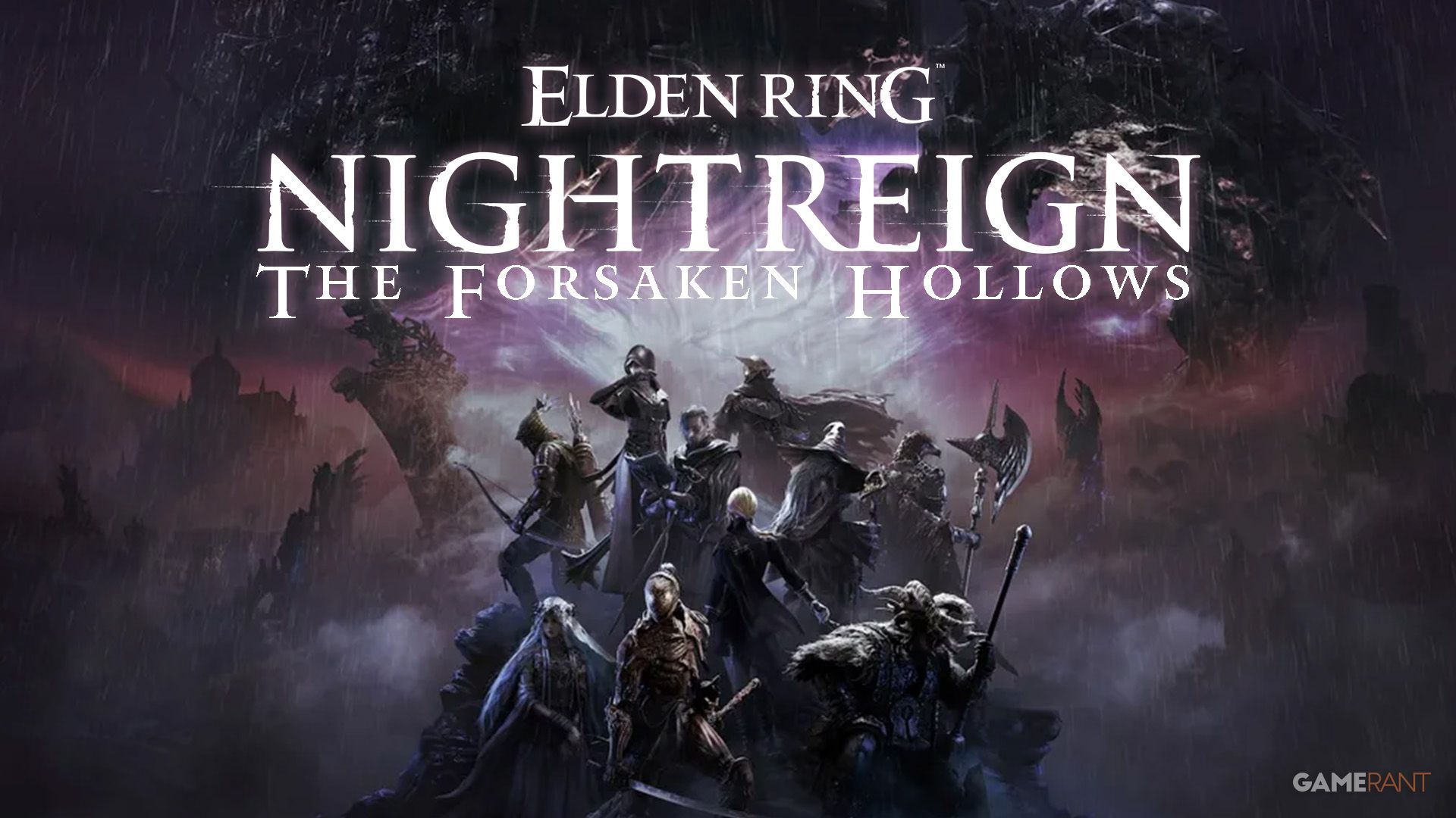 Elden Ring Nightreign The Forsaken Hollows Dlc Cikis Tarihi Belli Oldu Iste Yeni Siniflar